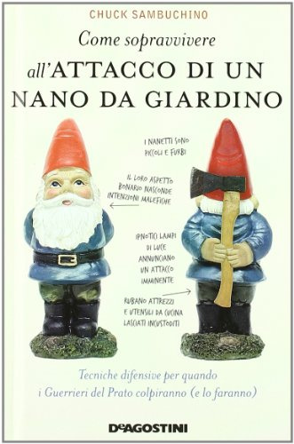 Come sopravvivere all'attacco di un nano da giardino