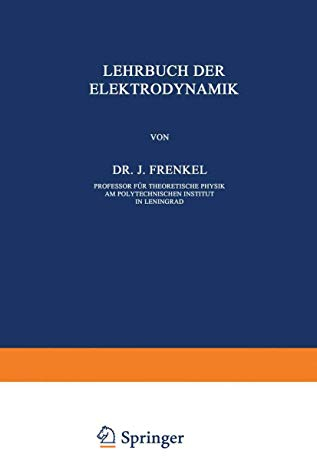 Allgemeine Mechanik der Elektrizität: Erster Band