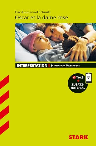 STARK Interpretationen Französisch - Eric-Emmanuel Schmitt: Oscar et la dame rose: Buch + Online-Content