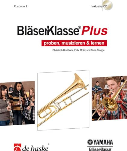 BläserKlasse Plus - Posaune 2. Enthält CD