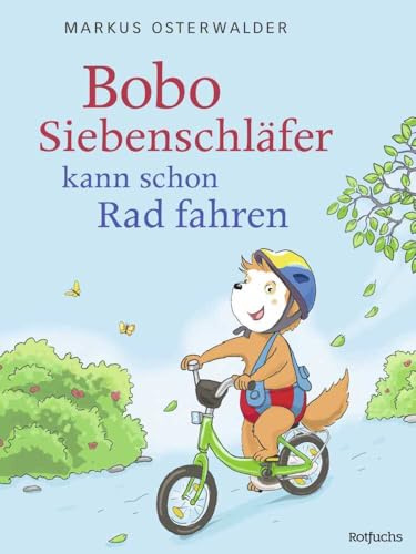 Bobo Siebenschläfer kann schon Rad fahren (Bobo Siebenschläfer: Bilderbücher, Band 1)