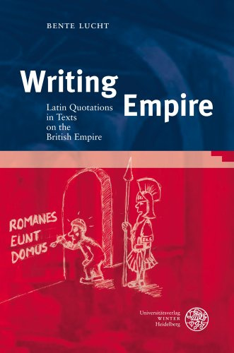Writing Empire: Latin Quotations in Texts on the British Empire (Anglistische Forschungen, Band 425)