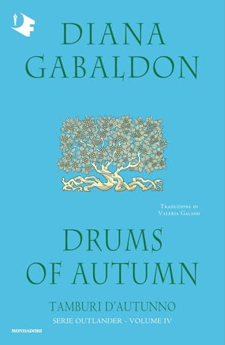 Drums of autumn. Tamburi d'autunno. Outlander (Vol. 4)