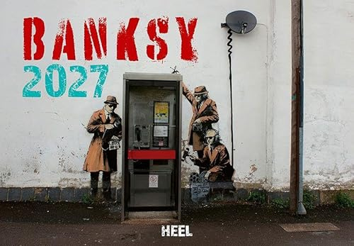 Banksy Kalender 2027: Ausgewählte Bilder des Graffiti-Künstlers. Kunstkalender Streetart Wandkalender
