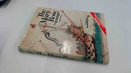 Mary Rose: The Excavation and Raising of Henry VIII's Flagship