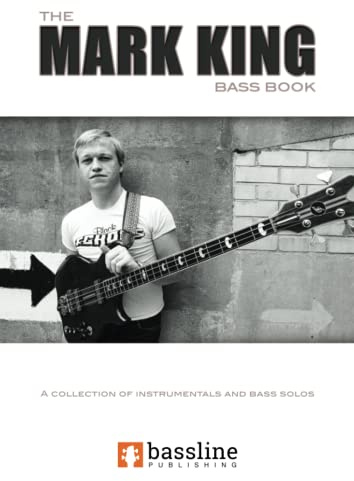 The Mark King Bass Book (Bass Guitar TAB Books by Stuart Clayton)