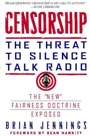 Censorship: The Threat to Silence Talk Radio