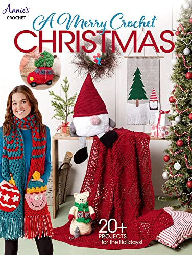 A Merry Crochet Christmas: 20+ projects for the holidays!