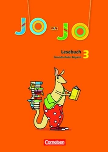 Jo-Jo Lesebuch - Grundschule Bayern - Bisherige Ausgabe: 3. Jahrgangsstufe - Schülerbuch