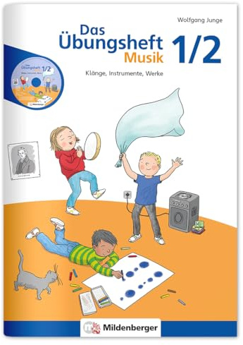 Das Übungsheft Musik 1/2: Klänge, Instrumente, Werke