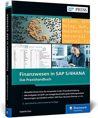 Finanzwesen in SAP S/4HANA: Der aktuelle Ratgeber für SAP FI – Ausgabe 2023 (SAP PRESS)