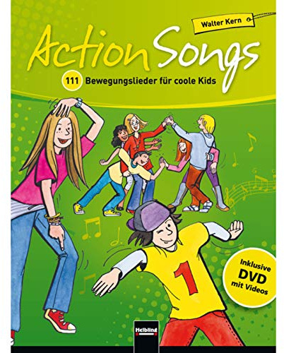 Action Songs: 111 Bewegungslieder für coole Kids, inkl. HELBLING Media App: 111 Bewegungslieder für coole Kids. Inklusive DVD mit Videos