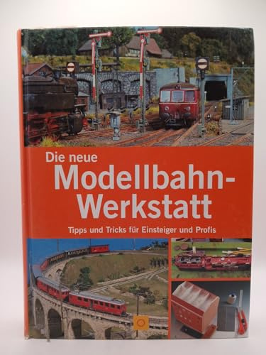 Die neue Modellbahn-Werkstatt: Tipps und Tricks für Einsteiger und Profis (Sconto)