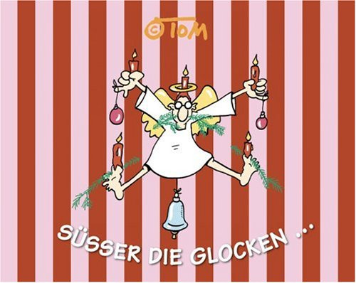 Süßer die Glocken...