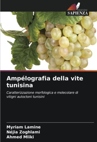 Ampélografia della vite tunisina: Caratterizzazione morfologica e molecolare di vitigni autoctoni tunisini