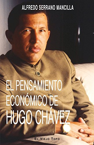 El pensamiento económico de Hugo Chávez. (SIN COLECCION)
