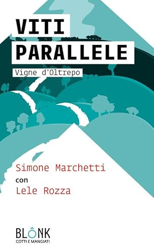 Viti parallele. Vigne d'Oltrepo