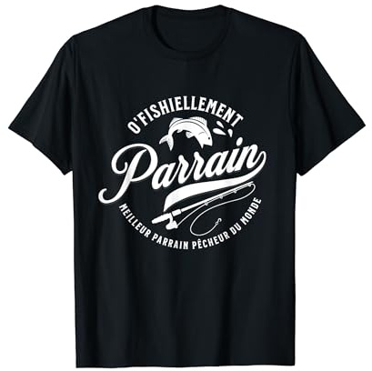 O'Fishiellement Parrain Meilleur Parrain Pêcheur du Monde T-Shirt