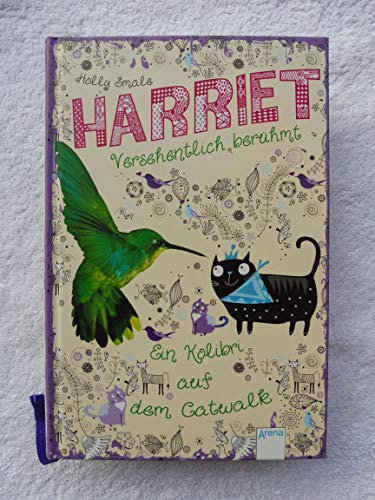 Harriet. Versehentlich berühmt 02. Ein Kolibri auf dem Catwalk
