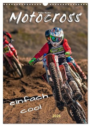 Motocross - einfach cool (Wandkalender 2026 DIN A3 hoch), CALVENDO Monatskalender: Motocross - faszinierender Extremsport mit spektakulären Sprüngen (CALVENDO Sport)