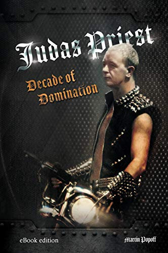 Judas Priest: Decade Of Domination (English Edition)
