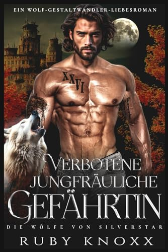 Verbotene jungfräuliche Gefährtin: Ein Wolf-Gestaltwandler-Liebesroman (Die Wölfe von Silverstar, Band 5)