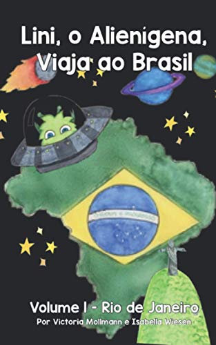 Lini, o Alienígena, Viaja ao Brasil: Volume 1 - Rio de Janeiro