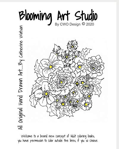 Blooming Art Studio: All Original Hand Drawn Art by wearable artist Catherine Watson (Stress free coloring books)