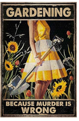 Nayyana Vintage-Poster Gardening Because Murder Is Wrong, Lustige Gartendekoration, Gartengeschenke, Gartenschild für lustiges Wandkunst-Poster, Für die Wanddekoration im Homeoffice