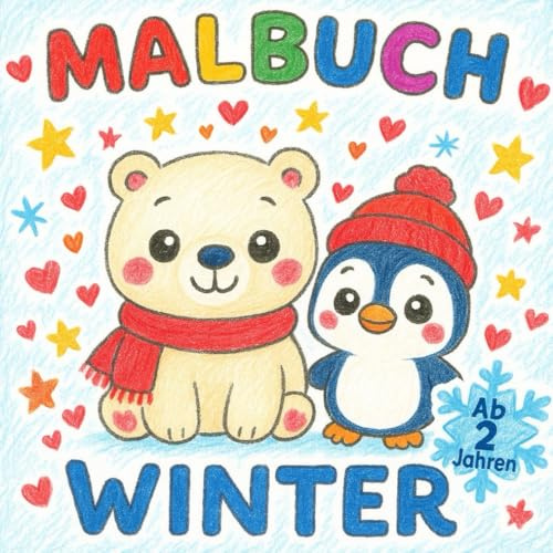 Malbuch Winter: 50 Malvorlagen für Kleinkinder ab 2 Jahren / Einseitiger Druck für weniger Durcheinen / Förderung der Kreativität und der Motorik