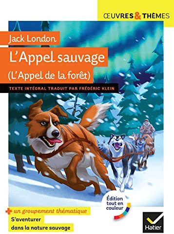 L'Appel de la forêt (L'Appel sauvage): suivi d'un groupement thématique « S'aventurer dans la nature sauvage »