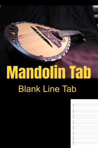 Mandolin Tab: Blank mandolin tab notebook with standard notes identifying each line. 99 pages at 6 X 9 Inch size