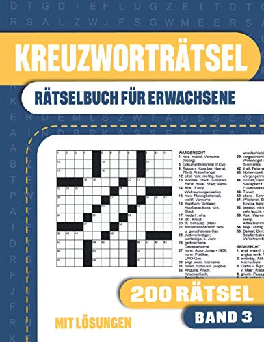 Kreuzworträtselbuch Erwachsene: Rätselbuch für Erwachsene und Senioren mit 200 Kreuzworträtseln und Lösungen - Band 3 (Rätselbücher für Erwachsene mit 200 Kreuzworträtseln)
