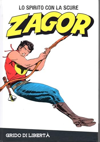 Le raccolte de la Gazzetta dello Sport Zagor Lo spirito con la scure Vol. 30 Grido di libertà