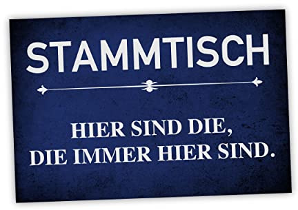 Stammtisch Schild lustige Geschenk Idee - 20x30cm aus stabiler Hartschaumplatte in 3mm Stärke - Bester Freund Kumpels Deko
