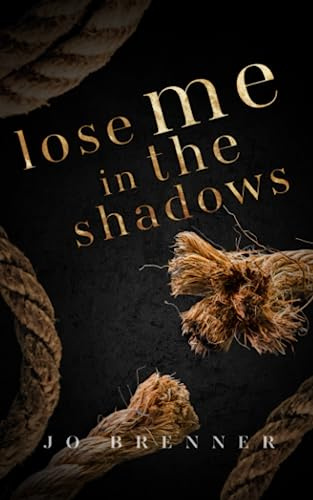 Lose Me In The Shadows
