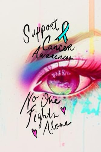 No One Fights Alone: A Cancer Awareness Journal