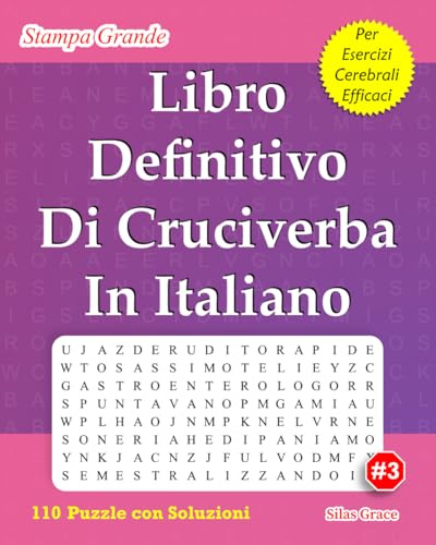 Libro Definitivo Di Cruciverba In Italiano: #3: (ITALIAN EDITION): 110 Enigmi per Tenerti Intrattenuto