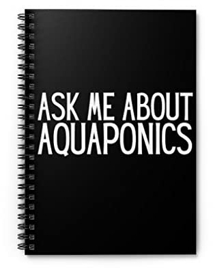 Quaderno a spirale esilarante appassionato di acquaponica dichiarazioni sarcastiche bavaglio umoristico piantare devoto derisione dire giochi di parole taglia unica