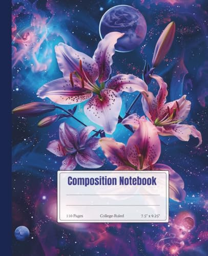 Cosmic Lily Composition Notebook – College Ruled – 7.5 x 9.25 – 110 Lined Pages: Galaxy Floral Cover with Pink Stargazer Lilies and Planets – Matte Softcover Journal