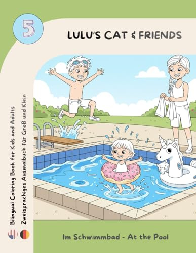 Lulu's Cat & Friends: Im Schwimmbad - zweisprachiges Ausmalbuch (deutsch/englisch) mit Bastelteil (Lulu's Cat and Friends, Band 5)