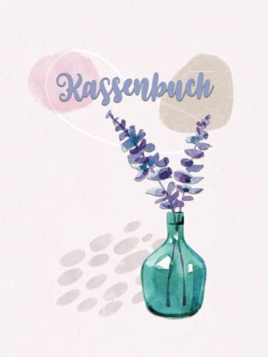 Kassenbuch Hardcover A4 | Mit MwSt | Einnahmen und Ausgaben: Für Selbständige, Freiberufler oder als privates Haushaltsbuch zum Eintragen | ... Vorbereitung der EÜR | Rosa Eukalyptus-Design