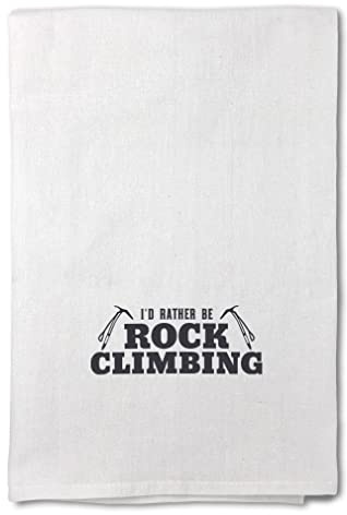 Style In Print Mothers Day Decor Flour Kitchen Towels I'd Rather Be Rock Climbing Digging Tool Camping Cleaning Supplies Dish Towels Design Only