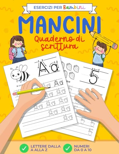 Quaderno di scrittura per Mancini – Esercizi per bambini: per esercitarsi e migliorare la calligrafia in stampatello | per la mano sinistra | Impara a scrivere lettere e numeri