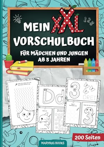 Mein XXL Vorschulbuch für Mädchen und Jungen ab 5 Jahren: Spielerisch Buchstaben und Zahlen lernen: mit Schwungübungen, Ausmalbildern, Labyrinthen und mehr