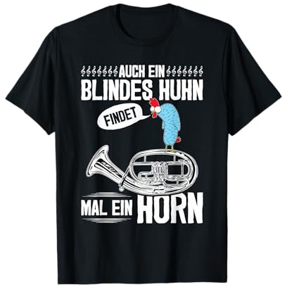 Tenorhorn Musikinstrument Blindes Huhn, Lustiges Tenoristen T-Shirt