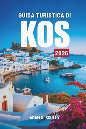 GUIDA TURISTICA DI KOS 2026: Una guida chiara alle tradizioni egee della Grecia