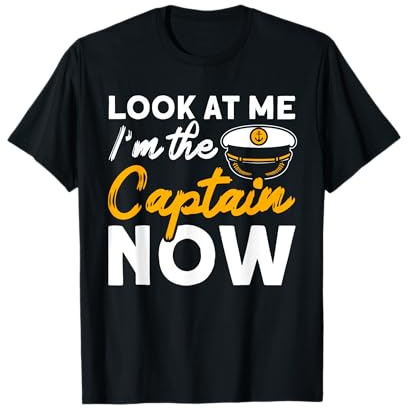 Seht mich an ich bin jetzt der Kapitän Boot Kapitän T-Shirt