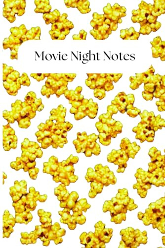 Movie Night Notes - Popcorn Notebook For Movie Lovers: A Snack Journal To Write School, Work, or Personal Notes In