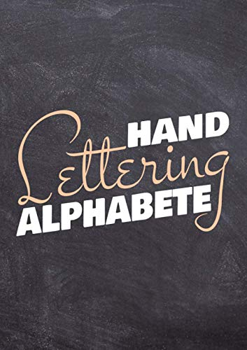 Handlettering Alphabete: Kalligraphie Alphabete und Schriften als Vorlagen zum Abpausen für schönere Handschrift
